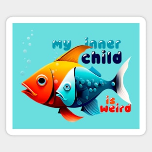 Surreal Dubble Fish - My inner child is weird Magnet